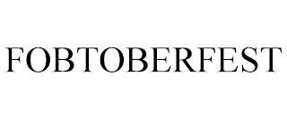 FOBTOBERFEST