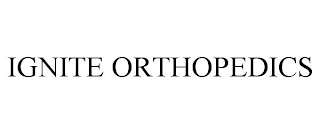 IGNITE ORTHOPEDICS