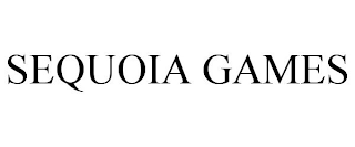 SEQUOIA GAMES