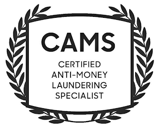 CAMS CERTIFIED ANTI-MONEY LAUNDERING SPECIALIST