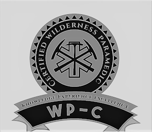 CERTIFIED WILDERNESS PARAMEDIC; KNOWLEDGE EXPERIENCE EXCELLENCE; WP-C