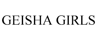 GEISHA GIRLS