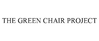 THE GREEN CHAIR PROJECT