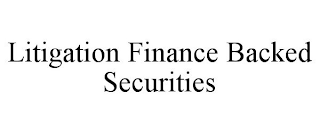 LITIGATION FINANCE BACKED SECURITIES