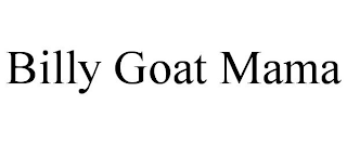 BILLY GOAT MAMA