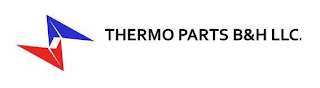 THERMO PARTS B&H LLC.