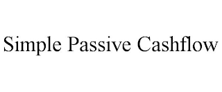 SIMPLE PASSIVE CASHFLOW