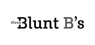 THREE BLUNT B'S