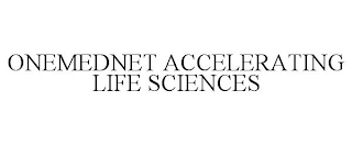 ONEMEDNET ACCELERATING LIFE SCIENCES