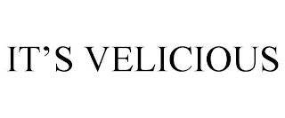 IT'S VELICIOUS