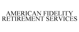 AMERICAN FIDELITY RETIREMENT SERVICES