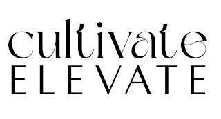 CULTIVATE ELEVATE