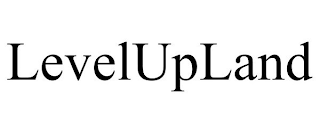 LEVELUPLAND