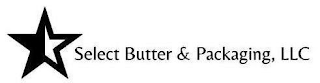 SELECT BUTTER & PACKAGING, LLC