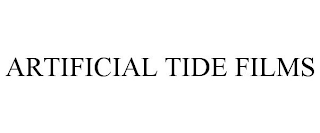 ARTIFICIAL TIDE FILMS