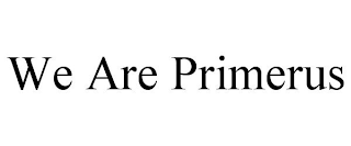 WE ARE PRIMERUS