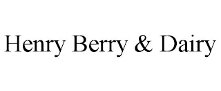 HENRY BERRY & DAIRY