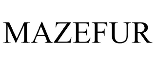 MAZEFUR