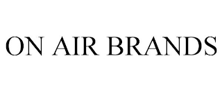 ON AIR BRANDS