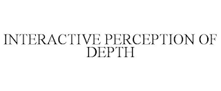 INTERACTIVE PERCEPTION OF DEPTH