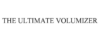 THE ULTIMATE VOLUMIZER