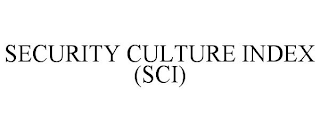 SECURITY CULTURE INDEX (SCI)