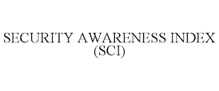 SECURITY AWARENESS INDEX (SCI)