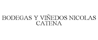 BODEGAS Y VIÑEDOS NICOLAS CATENA