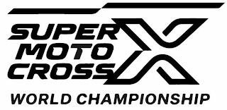 SUPER MOTO CROSS X WORLD CHAMPIONSHIP