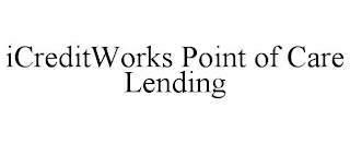 ICREDITWORKS POINT OF CARE LENDING