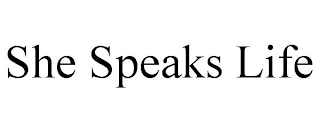 SHE SPEAKS LIFE