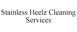 STAINLESS HEELZ CLEANING SERVICES