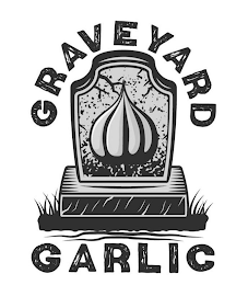 GRAVEYARD GARLIC