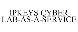 IPKEYS CYBER LAB-AS-A-SERVICE