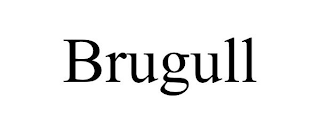 BRUGULL