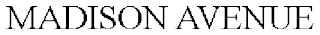 MADISON AVENUE