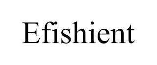 EFISHIENT