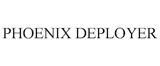 PHOENIX DEPLOYER