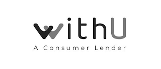 WITHU A CONSUMER LENDER