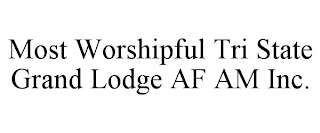 MOST WORSHIPFUL TRI STATE GRAND LODGE AF AM INC.