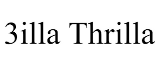 3ILLA THRILLA