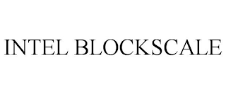 INTEL BLOCKSCALE