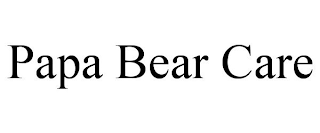 PAPA BEAR CARE