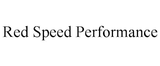 RED SPEED PERFORMANCE