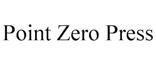 POINT ZERO PRESS