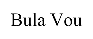 BULA VOU