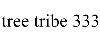 TREE TRIBE 333