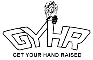 GYHR GYHR GET YOUR HAND RAISED