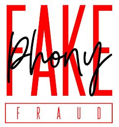 FAKE PHONY FRAUD