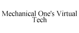 MECHANICAL ONE'S VIRTUAL TECH